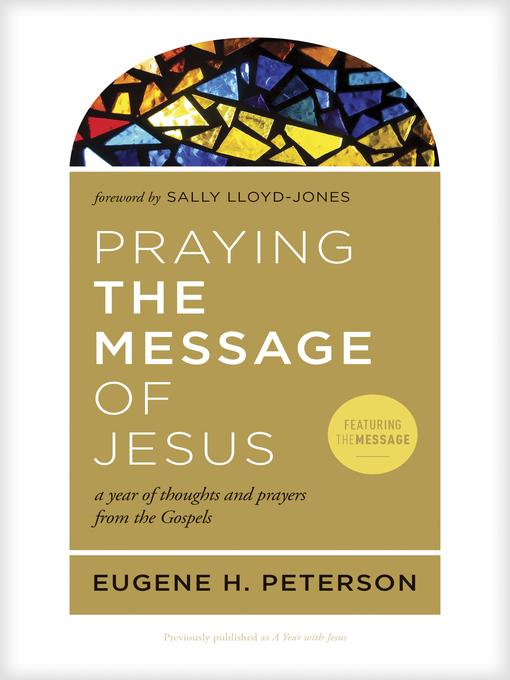 Title details for Praying the Message of Jesus by Eugene H. Peterson - Available